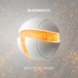 Madindigo - Mystic Echoes (Extended Mix)