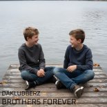 Daklubberz - Brothers Forever (Original Mix)