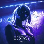 MSMV - Ecstasy