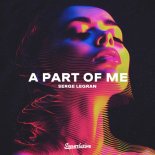 Serge Legran - A Part Of Me (Extended Mix)