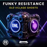 Funky Resistance - Old Village Ghosts (Original Mix)