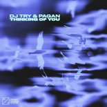 DJ Try & Pagan - Thinking Of You (Extended Mix)