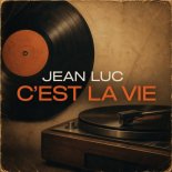 Jean Luc - C'est La Vie (Extended Mix)