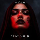 OXEN - Stay Cold (Original Mix)