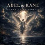Abel & Kane - Send Me an Angel (Original Mix)