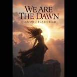 Diamond Blastfield - We Are The Dawn