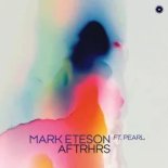 Mark Eteson Feat. Pearl - AFTRHRS (Extended Mix)