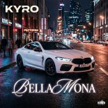 KYRO - Bella Mona (Original Mix)