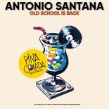 Antonio Santana - Old School Is Back (Original Mix)