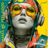 Nikkey Fly - It Makes Me Feel Good (Original Mix)