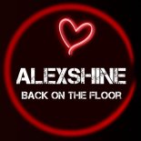 Alexshine - Back on the Floor (Original Mix)