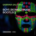 Sabrina Salerno - Boys (Borkez Music Bootleg)