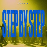 Lyle M - Step By Step (Extended Mix)