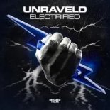 UNRAVELD - Electrified (Extended Mix)