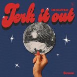 DE SOFFER - Jerk It Out