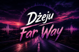 Dżeju - Far Away (Original Mix)