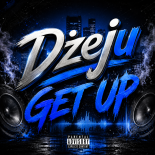 Dżeju - Get Up (Original Mix)