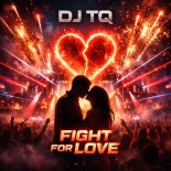 DJ TQ - Fight For Love