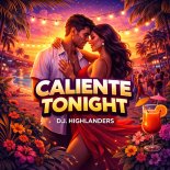 D.J. Highlanders - CALIENTE TONIGHT