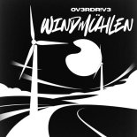 OV3RDRiV3 - Windmuehlen