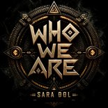 Sara Dol - Who We Are (Extended)