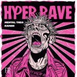 Mental Theo & RAMoN - HYPER RAVE