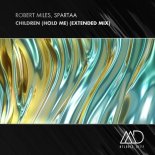 Robert Miles, SPARTAA - Children (Hold Me) [Extended Mix]