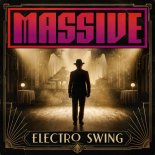 Massive - Electro Swing