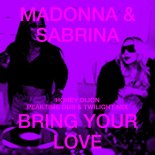 Madonna & Sabrina Carpenter - Bring Your Love (Twilight Mix)
