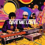 Nico de Andrea & Arch Feat. Cerrone - Give Me Love (Extended Mix)