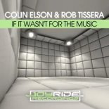 Colin Elson & Rob Tissera - If It Wasn't For The Music