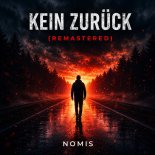 Nomis - Kein Zuruck (Remastered)