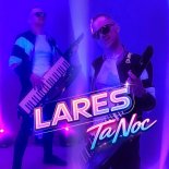 Lares - Ta Noc