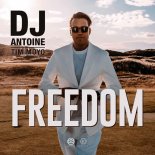 DJ Antoine & Tim Moyo - Freedom
