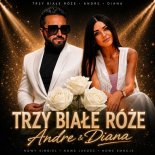 Andre & Diana - Trzy Białe Róże