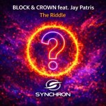 Block & Crown, Jay Patris - The Riddle (Original Mix)