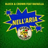 Block & Crown, Rafaella - Nell'aria (Original Mix)