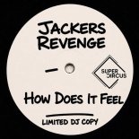Jackers Revenge - How Does It Feel (Original Mix)