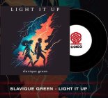 Slavique Green - Light It Up (Original Mix)