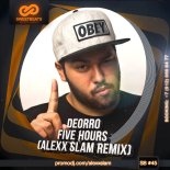 Deorro - Five Hours (Alexx Slam Remix)