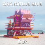 DOX - Ona Ratuje Mnie