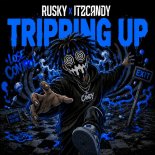 Rusky x itzcandy - Tripping Up (Radio Edit)