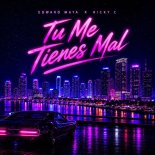 Edward Maya & Ricky C - Tu Me Tienes Mal
