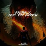 Arcvalx - Feel The Energy (Original Mix)