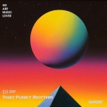 DJ PP - That Funky Rhythm (Extended Mix)