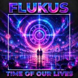 Flukus - Time Of Our Lives (Instrumental Mix)