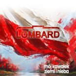 Lombard, Marta Cugier, Grzegorz Stróżniak - Mój kawałek ziemi i nieba