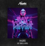 DOMIEX - Say You'll Never