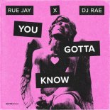 Rue Jay, DJ Rae - You Gotta Know (Extended Mix)