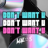 MALOS - Don\'t Want U